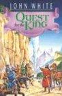 Quest for the King (Archives of Anthropos/John White, Bk 5)