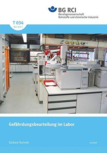 T 034 - Gefährdungsbeurteilung im Labor (BGI 850-1) (T-Reihe - Sichere Technik)