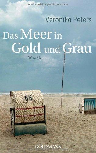 Das Meer in Gold und Grau: Roman