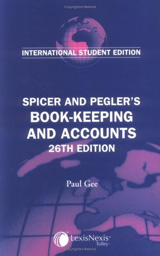 Financial Reporting for Business And Practice: Spicer And Pegler's Book-keeping And Accounts