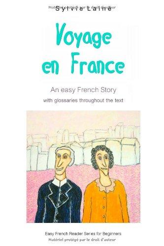 Voyage en France: An Easy French Story (Easy French Reader Series for Beginners)