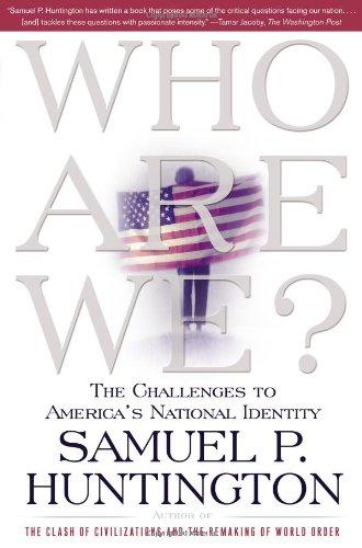 Who Are We: The Challenges to America's National Identity