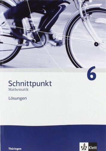 Schnittpunkt Mathematik - Ausgabe für Thüringen: Schnittpunkt Mathematik. Lösungen 6. Schuljahr. Ausgabe für Thüringen