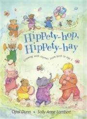 Hippety-Hop, Hippety-Hay: Growing with Rhymes from Birth to Age 3