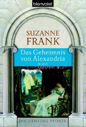 Das Geheimnis von Alexandria. Die geheime Pforte