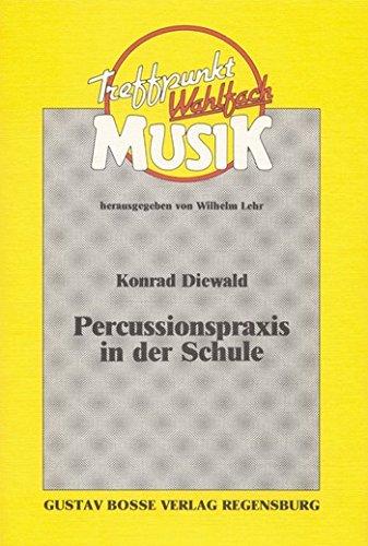 Percussionspraxis in der Schule (Treffpunkt Wahlfach Musik)