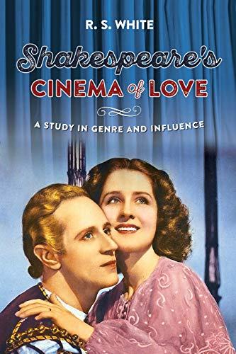 Shakespeare's cinema of love: A study in genre and influence