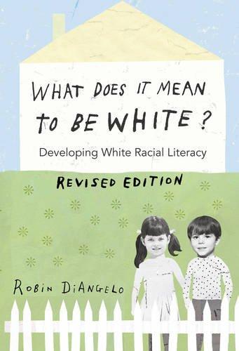 What Does It Mean to Be White?: Developing White Racial Literacy - Revised Edition (Counterpoints)