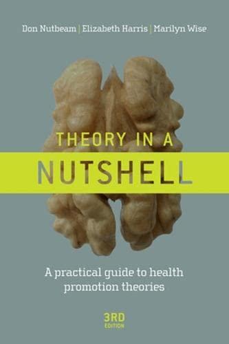 Nutbeam, D: Theory in a Nutshell: A Practical Guide to Health Promotion Theories