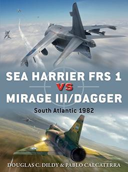 Sea Harrier FRS 1 vs Mirage III/Dagger: South Atlantic 1982 (Duel, Band 81)