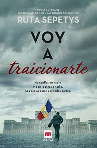 Voy a traicionarte: Ruta Sepetys, el nuevo libro de la mejor autora de novela histórica cross over. (Grandes Novelas)