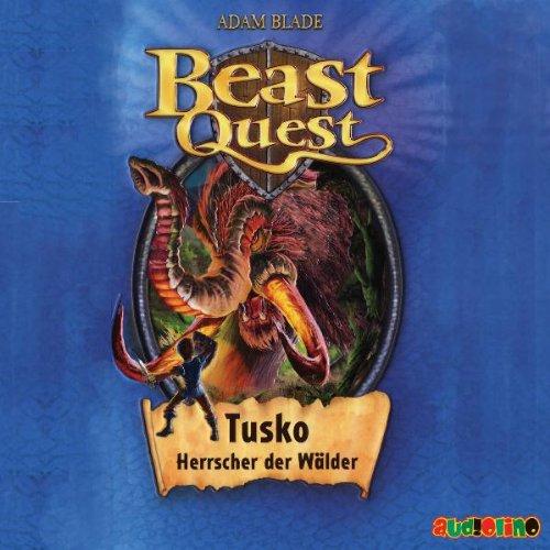 Beast Quest 17. Tusko, Herrscher der Wälder