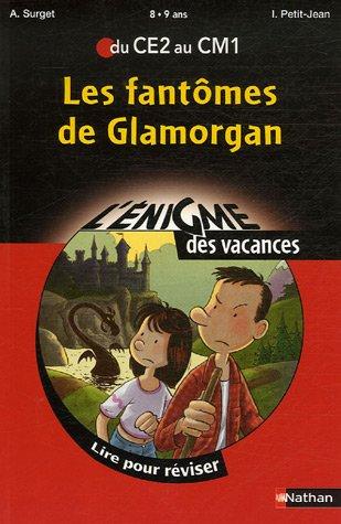 Les fantômes de Glamorgan : lire pour réviser du CE2 au CM1, 8-9 ans