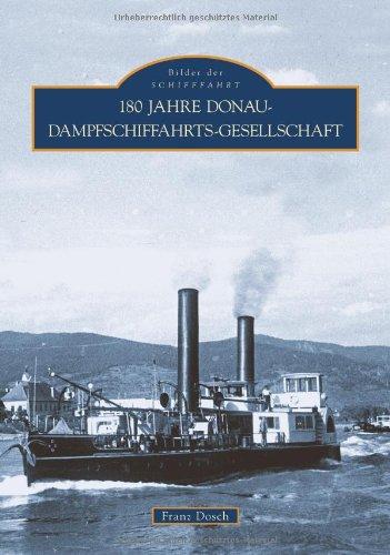 180 Jahre Donau-Dampfschiffahrts-Gesellschaft