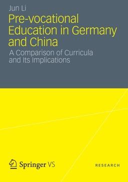 Pre-vocational Education in Germany and China: A Comparison of Curricula and Its Implications