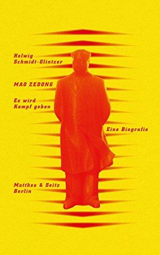 Mao Zedong. &#x203A;Es wird Kampf geben&#x2039;: Eine Biografie