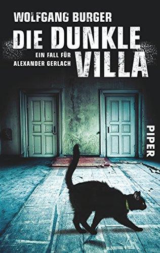 Die dunkle Villa: Ein Fall für Alexander Gerlach (Alexander-Gerlach-Reihe, Band 10)