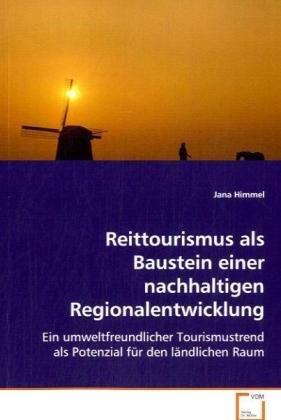 Reittourismus als Baustein einer nachhaltigenRegionalentwicklung