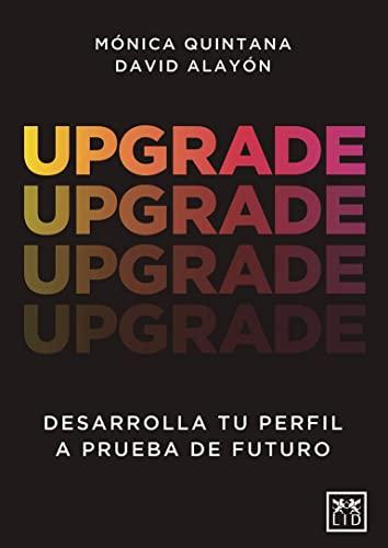 Upgrade: Desarrolla tu perfil a prueba de futuro (Acción Empresarial)