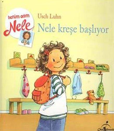 Nele Kreşe Başlıyor: Benim Adım Nele