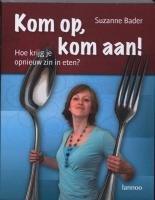 Kom op, kom aan!: hoe krijg je opnieuw zin in eten?