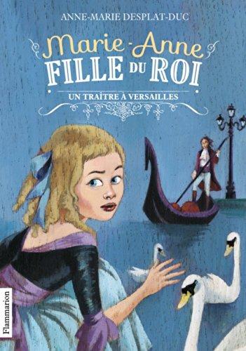 Marie-Anne, fille du roi. Vol. 2. Un traître à Versailles