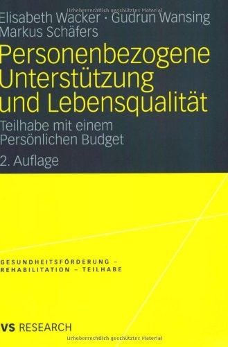 Personenbezogene Unterstützung und Lebensqualität: Teilhabe mit einem Persönlichen Budget (Gesundheitsförderung - Rehabilitation - Teilhabe)