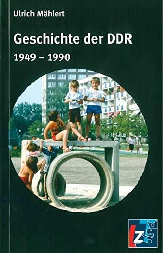 Geschichte der DDR: 1949 - 1990