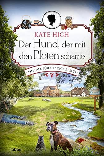 Der Hund, der mit den Pfoten scharrte: Ein Fall für Clarice Beech