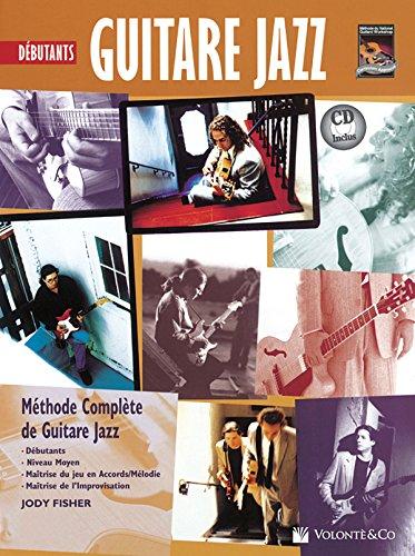 Guitare Jazz Debutant Tab: Beginning Jazz Guitar (French Language Edition), Book & CD (Complete Method)