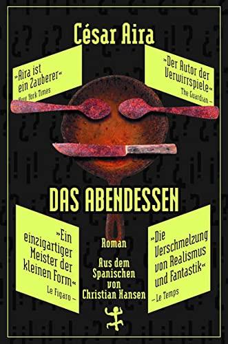 Das Abendessen (Bibliothek César Aira)