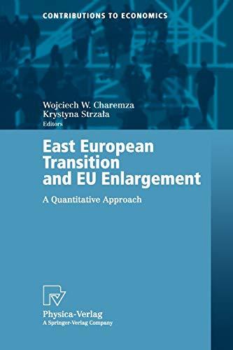 East European Transition and EU Enlargement: A Quantitative Approach (Contributions to Economics)