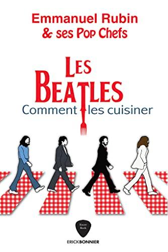 Les Beatles : comment les cuisiner