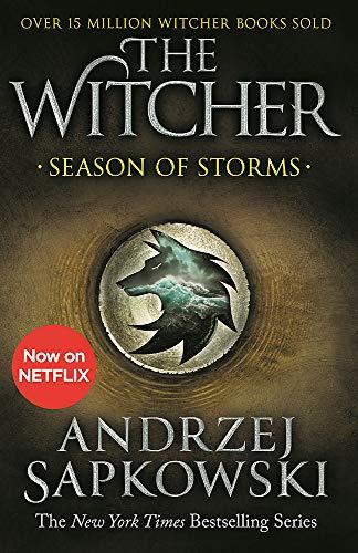 Season of Storms: A Novel of the Witcher – Now a major Netflix show