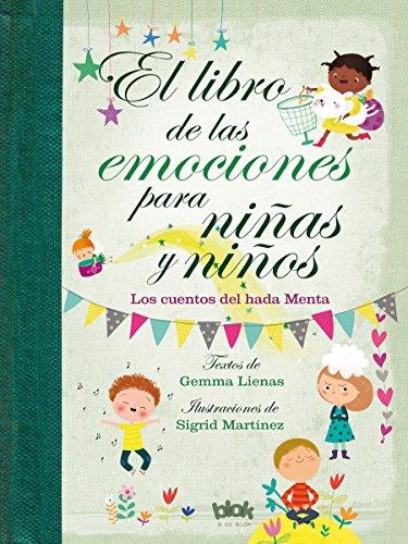 Libro de las emociones para niñas y niños / The Book of Feelings for Girls and Boys: Los cuentos del Hada Menta (Volúmenes singulares)