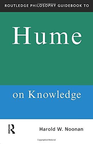 Routledge Philosophy GuideBook to Hume on Knowledge (Routledge Philosophy Guidebooks)