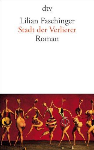 Stadt der Verlierer: Roman