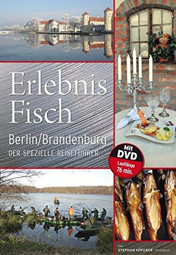 Erlebnis Fisch Berlin/Brandenburg: Der spezielle Reiseführer