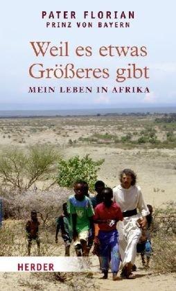 Weil es etwas Größeres gibt: Mein Leben in Afrika