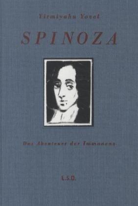 Spinoza: Das Abenteuer der Immanenz