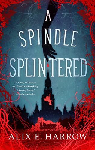 A Spindle Splintered (Fractured Fables)