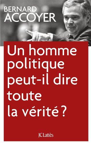 Un homme politique peut-il dire toute la vérité ?