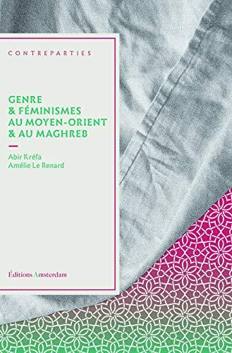 Genre & féminismes au Moyen-Orient & au Maghreb