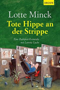 Tote Hippe an der Strippe: Eine Ruhrpott-Krimödie mit Loretta Luchs