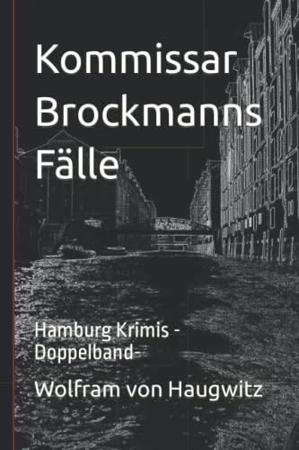 Kommissar Brockmanns Fälle: Hamburg Krimis -Doppelband-