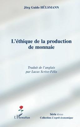 L'éthique de la production de monnaie