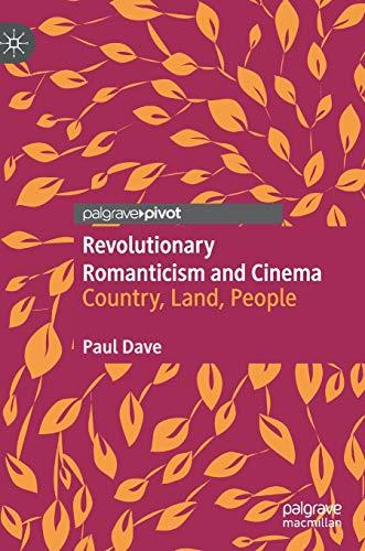 Revolutionary Romanticism and Cinema: Country, Land, People