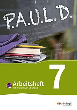 P.A.U.L. D. - Persönliches Arbeits- und Lesebuch Deutsch - Für Gymnasien und Gesamtschulen - Bisherige Ausgabe: Arbeitsheft 7 mit interaktiven Übungen