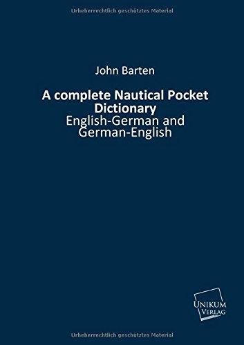 A complete Nautical Pocket Dictionary: English-German and German-English