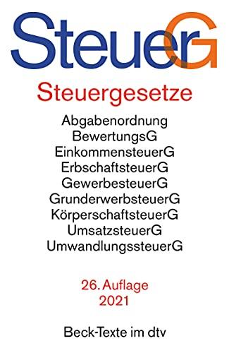 Steuergesetze: Abgabenordnung, Bewertungsgesetz, Einkommensteuer einschließlich Nebenbestimmungen sowie Einkommensteuer-Tabellen, Erbschaftsteuer, ... - Stand: 1. August 2021 (Beck-Texte im dtv)